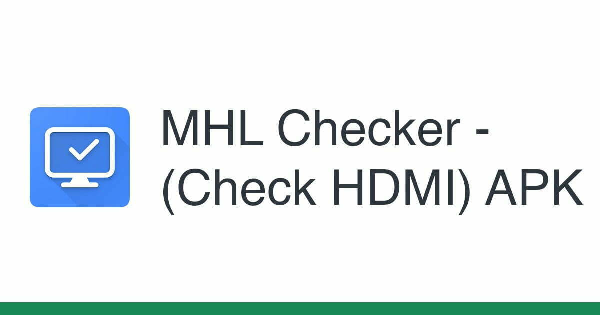 MHL Checker app to Check HDMI ALT Mode