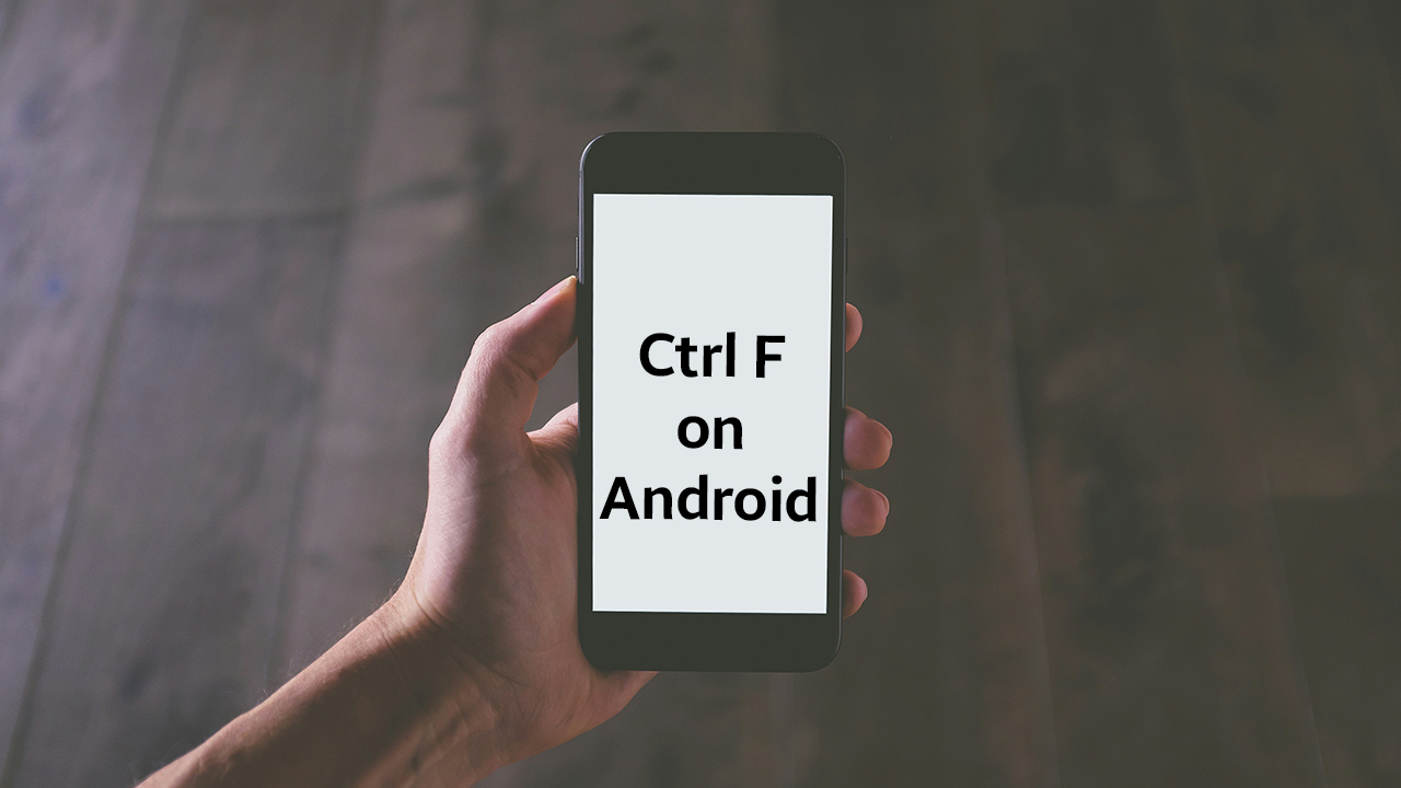 How to Ctrl F on Android